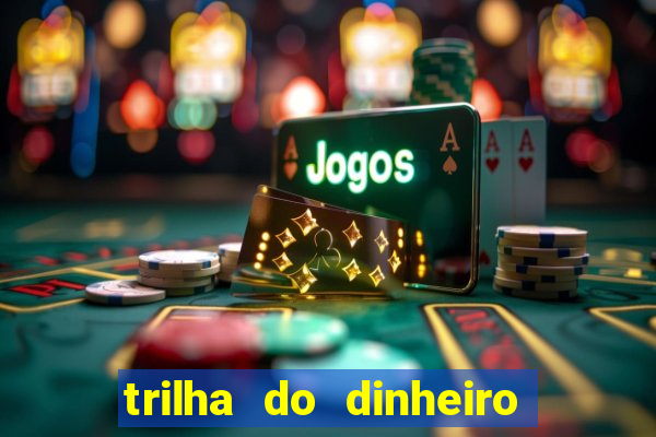 trilha do dinheiro gemeos investem